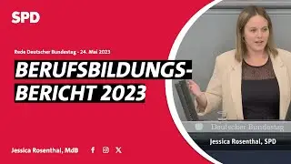 Rede im Bundestag | Berufsbildungsbericht 2023 | Jessica Rosenthal, MdB