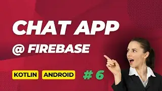 Chat App (via FireBase) Full Version #6