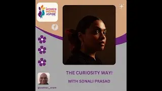 The Curiosity Way! - The Women Inspire Aspire Podcast | Women Motivational Video
