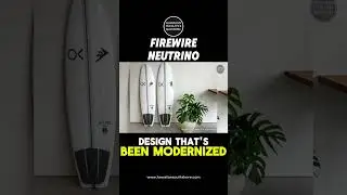 Firewire Neutrino &ndash; Old Design Modernized into a High-Performance Shortboard