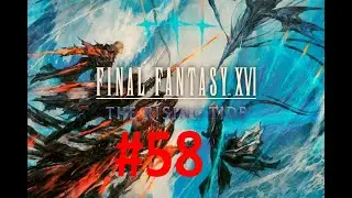 Lets Play Final Fantasy 16 Part 57-Ifrit vs Leviathan!!!!!!!