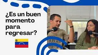 ‼️ REGRESAR A VENEZUELA. ¿ES BUEN MOMENTO? Nuestra opinión sincera