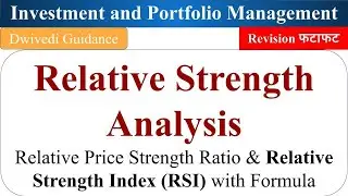 Relative Strength Analysis, Relative Price Strength Ratio, Relative Strength Index with Formula,