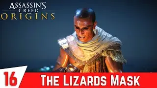 ASSASSIN'S CREED ORIGINS Walkthrough Gameplay Part 16 - The Lizards Mask