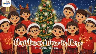 CHRISTMAS TIME IS HERE song by Inspira Gen Kids #christmassong #inspiragenkids #christmastimeishere