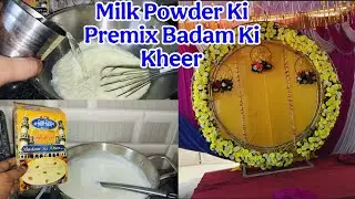 Milk Powder Se Banayi Premix Badam Ki Kheer First Experience Kuch Esa Hai Dekho 