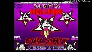 VAMPTS HELLSING - EVIL SHIT (PRODUCED BY DREKT)
