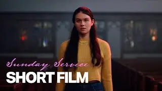 Sunday Service | Short Film