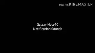 All Samsung Galaxy Note 10 Notification Sounds
