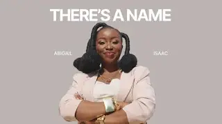 Abigail Isaac  - There's a Name (Official Performance Video)