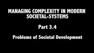 VIDEO 10 -- Problems of Societal Development