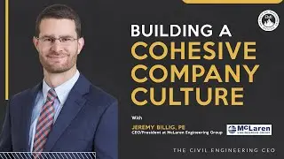 Building Cohesiveness and Culture in Your Civil Engineering Firm