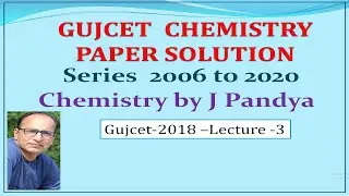 GUJCET(2018)Chemistry -Part -3/Gujcet 2018 answer key/Gujcet 2018 paper solution