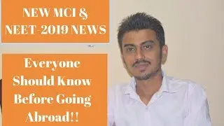 New Rules Of MCI And NEET News Update 2019 For MBBS Abroad | Mbbs in abroad | MCI Latest News 2019