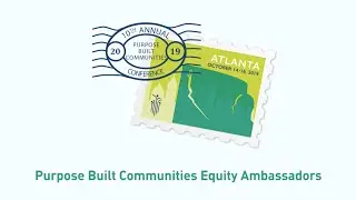 Equity Ambassadors Share Their Journey at Purpose Built Communities 2019 Conference