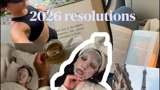 2026 RESOLUTIONS | setting goals for the new year + night time routine 