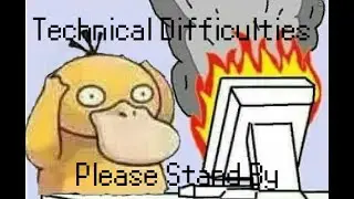 Packs #6-16 Technical Difficulties