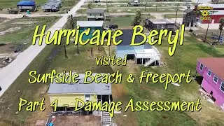 Part 4 - Hurricane Beryl Aerial Damage Assessment @ Surfside Beach, Freeport TX