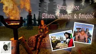 Средне-Source-ные века &ndash; Обзор Pirates, Vikings, & Knights II