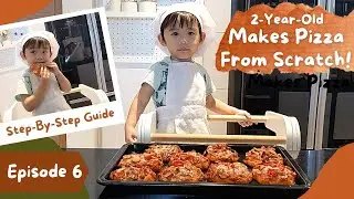 2-Year-Old Makes Pizza From Scratch | Step-By-Step Guide | Homemade Pizza | How To Make Pizza