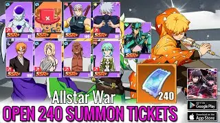 Allstar War | Open 240 Summon Tickets get SSR+ | Allstar War Gameplay Anime