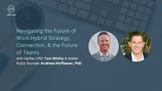 Hybrid Strategy, Connection, & the Future of Teams: Organizational Sociologist Andreas Hoffbauer
