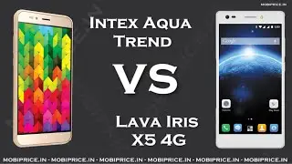 Let's Compare Lava Iris X5 4G with Intex Aqua Trend