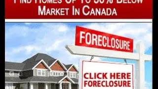 How to Find Homes in Foreclosure - Save $$$$ (Canada)