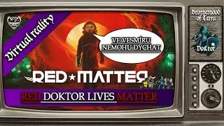 Objevov&aacute;n&iacute; kr&aacute;s komunismu s Dokem a Fixem ve VR; Red Matter