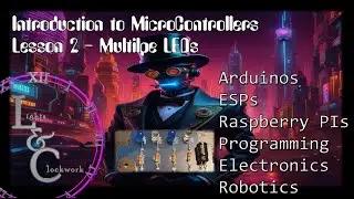 Introduction to Programming Microcontrollers Lesson 2 Arduinos and Multilpe LEDs