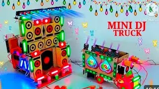 Mini Dj Truck Setup Loading At-New home by cardboard dj truck making | mini dj setup | dj wala gadi