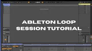 How to Setup an Ableton Loop Session