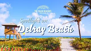 Delray Beach is Calling, Let's Go!