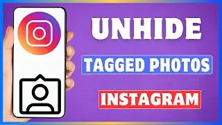 How To Unhide Tagged Photos on Instagram | Unhide Tagged Post on Instagram