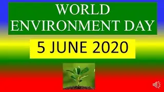 WORLD ENVIRONMENT DAY 2020 - Theme - Speech