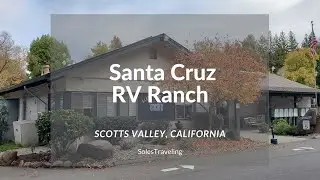 Santa Cruz RV Ranch (Encore/Thousand Trails) | RV Park Tour | Scotts Valley, California