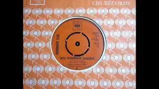 Soulful Easy - JOHNNIE LEE - Kiss Tomorrow Goodbye - CBS 202591 UK 1967 Keith Mansfield