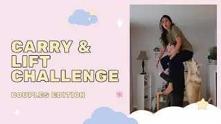 Carry And Lift Challenge || Couples Edition ||