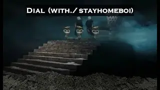 3. Dial (with./ stayhomeboi) [lyric video]