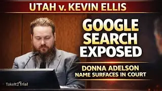 Detectives Expose Google Search for Donna Adelson in Kevin Ellis Trial