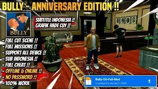 Bully Anniversary Edition ANDROID 2025 !! Nostalgia Parah || Versi Terbaru + Sub Indo