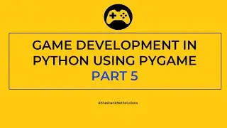 Snake Game in Python Part 5 | Game Development in Python using Pygame in Hindi