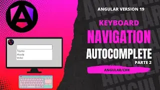 Agregando Navegación por Teclado a un Autocomplete en Angular v19 | ActiveDescendantKeyManager