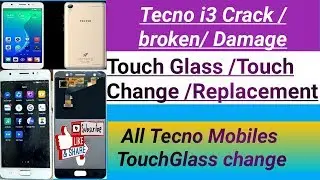 Tecno i3/i3pro crack /Damage/ Broken Touch Glass/Touch Change /replacement