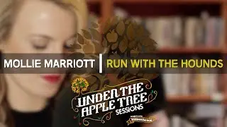 Mollie Marriott - 'Run With The Hounds' | UNDER THE APPLE TREE