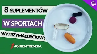 NAJSKUTECZNIEJSZE suplementy w sportach wytrzymałościowych - #OkiemTrenera
