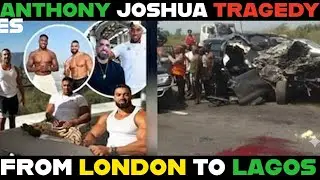 From London to Lagos - The Anthony Joshua Tragedy. A Wake-Up Call for Nigeria&rsquo;s Infrastructure?
