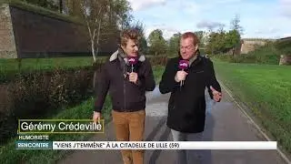 Viens j't'emmène à la citadelle de Lille avec Gérémy Credeville - Wéo