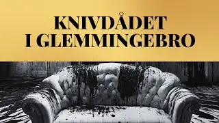 KNIVDÅDET I GLEMMINGEBRO - drack läkarsprit och såg på samurajfilm