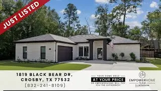 1819 Black Bear Dr, Crosby, TX 77532 EmpowerHome Team (832) 241-8109